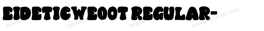Eideticweo0T Regular字体转换